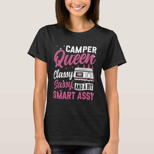 Motorhome Camping Retro Camper Queen Classy Sassy  T-Shirt (Front)