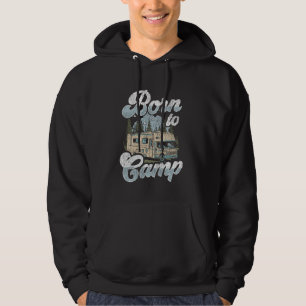 Motorhome Camping Retro Caravan Rv Trailer Born To Hoodie