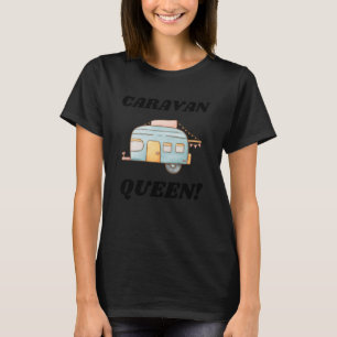 Motorhome Caravan Queen T-Shirt