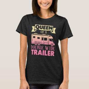 Motorhome Rv Camping Camper Queen Of A Doublewide T-Shirt