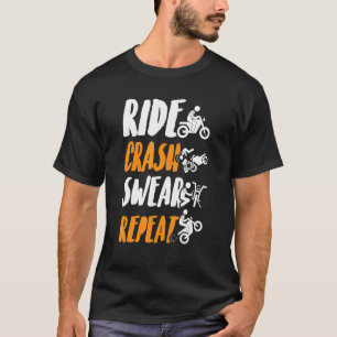 Motorradfahrer Gadgets Ride Crash Swear Repeat T-Shirt