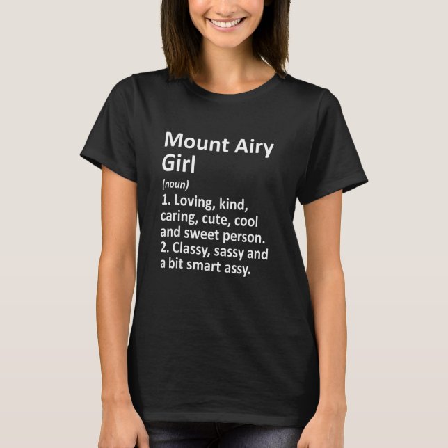 Mount Airy Girl Md Maryland Funny City Home Roots T-Shirt (Front)
