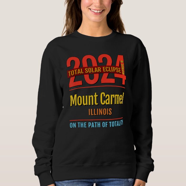 Mount Carmel Illinois IL Total Solar Eclipse 2024  Sweatshirt (Front)