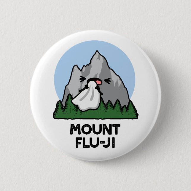 Mount Flu-ji Funny Mountain Pun 6 Cm Round Badge (Front)
