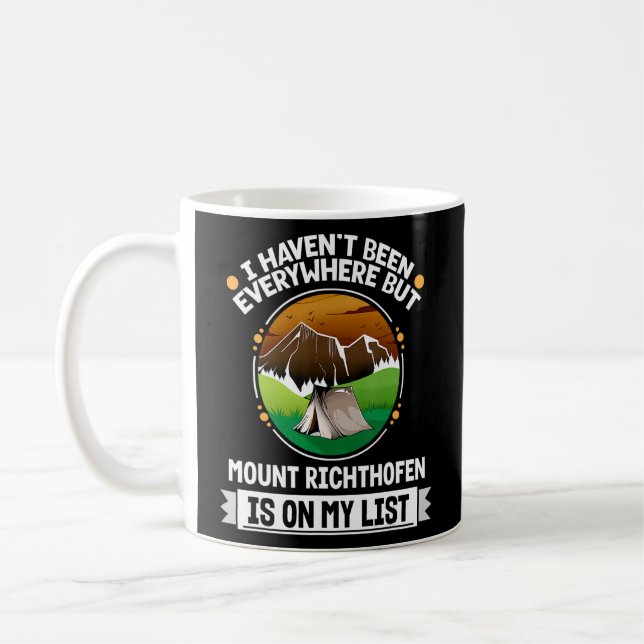 Mount Richthofen Is On My List Hiking Camping Hike Coffee Mug (Left)