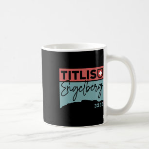 Mount Titlis Engelberg Switzerland Hike Hiking Ski Coffee Mug