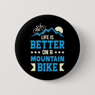 Mountain Bike Better Life Mtb Biking Bikers And T 6 Cm Round Badge