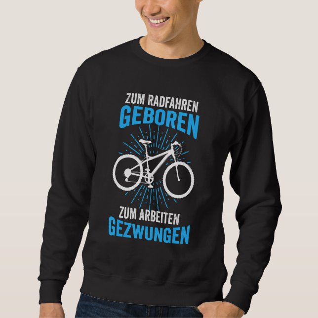 Mountain Bike Bike Bike Cyclist Bicycle Racing E B Sweatshirt (Front)