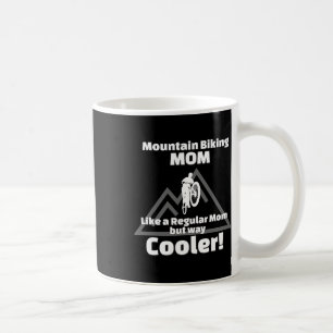 Mountain Bike Biking Gift For Biker Mom Coffee Mug