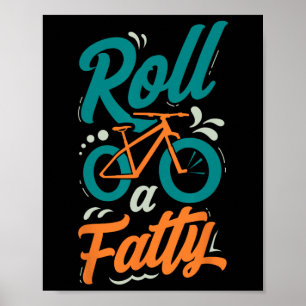 Mountain Bike Biking Roll A Fat Cycling Bicycle Fa Poster