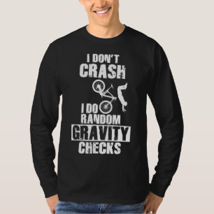Mountain Bike Crash - Funny MTB Gravity Checks T-Shirt