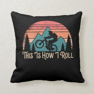 Mountain Bike Cycling Bicycle This Is How I Roll Cushion