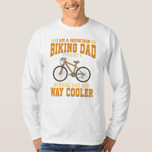 Mountain Bike Dad It's Like a Normal Cycling Lover T-Shirt