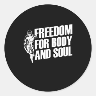 Mountain Bike Freedom For Body And Soul Classic Round Sticker