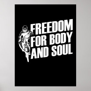 Mountain Bike Freedom For Body And Soul Poster