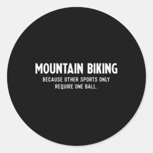 Mountain Bike Gifts For Men Need A Ll Mtb  Classic Round Sticker