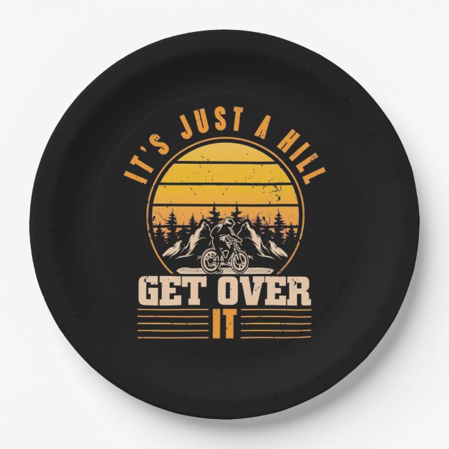 Mountain Bike It Is Just A Hill Paper Plate (Front)