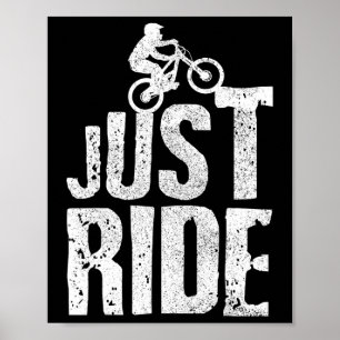 Mountain Bike Just Ride Mtb Biking Mountain Biker  Poster