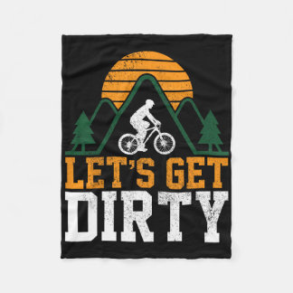 Mountain Bike Let's Get Dirty Mtb Mountain Biker G Fleece Blanket