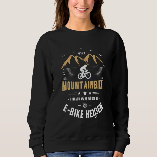 Mountain Bike Motif Men's Sayings Bicycle Motif Wo Sweatshirt (Front)