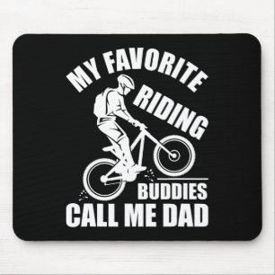 Mountain Bike Shirt For Dad My Favorite Riding Bud Mouse Pad