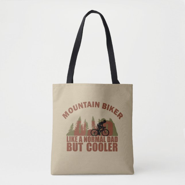 mountain biker dad like a normal dad but cooler tote bag (Front)