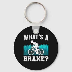 Mountain Biker What's A Brake Mtb Funny Mountain B Key Ring