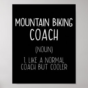 Mountain Biking Coach Definition Funny Biker Humor Poster