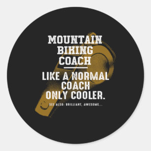 Mountain Biking Coach Like A Normal Coach Biker Fu Classic Round Sticker