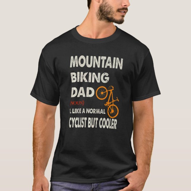 Mountain Biking Dad Biker Cyclist But Cool Father' T-Shirt (Front)