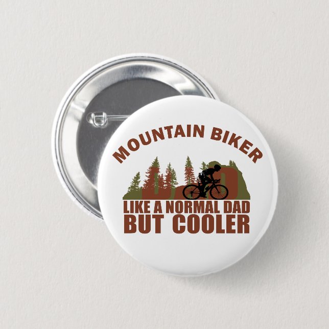 Mountain biking dad like normal dad but cooler 6 cm round badge (Front & Back)