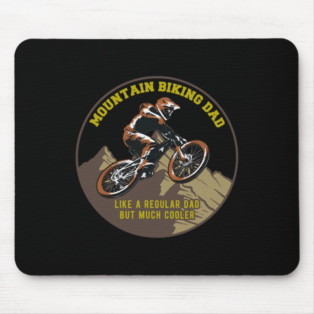 Mountain Biking Dad Like Regular Dad But Cooler Mt Mouse Pad (Front)