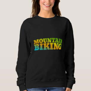 Mountain Biking Designed With Nature Colours Sweatshirt