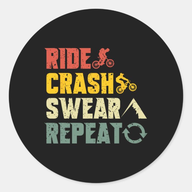 Mountain Biking Funny Ride Crash Swear Repeat Humo Classic Round Sticker (Front)
