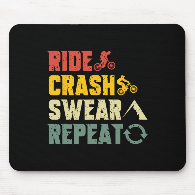 Mountain Biking Funny Ride Crash Swear Repeat Humo Mouse Pad (Front)