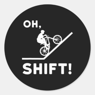 Mountain Biking Gift For Mountain Biker - Oh Shift Classic Round Sticker