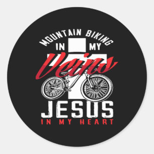 Mountain Biking In My Veins Jesus In My Heart Classic Round Sticker