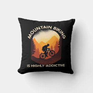 Mountain Biking Is Highly Addictive Cushion