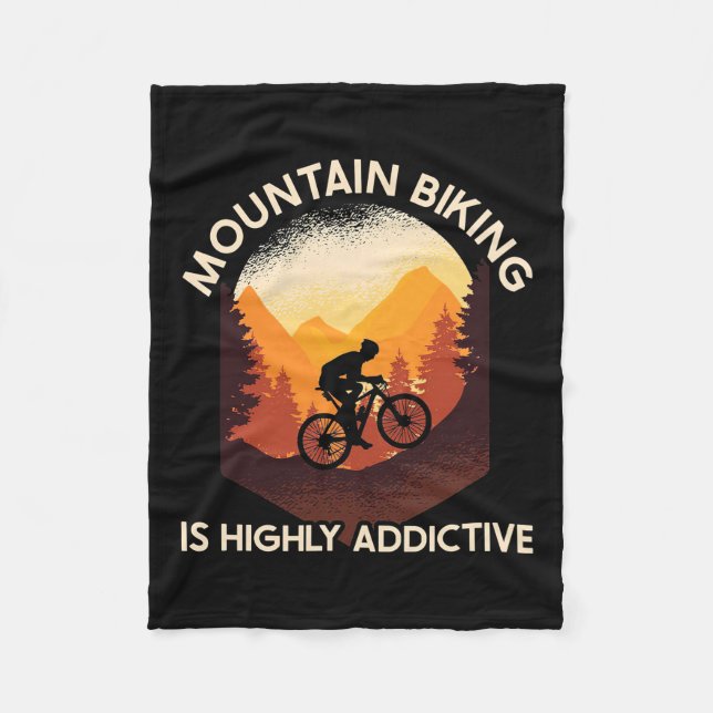 Mountain Biking Is Highly Addictive Fleece Blanket (Front)