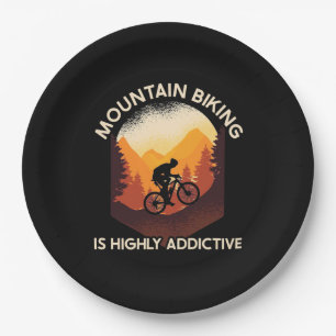 Mountain Biking Is Highly Addictive Paper Plate