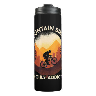 Mountain Biking Is Highly Addictive Thermal Tumbler