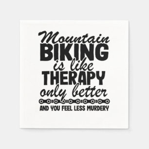 Mountain Biking Is Like Therapy Funny Quote MTB Gi Napkin