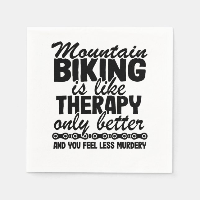Mountain Biking Is Like Therapy Funny Quote MTB Gi Napkin (Front)