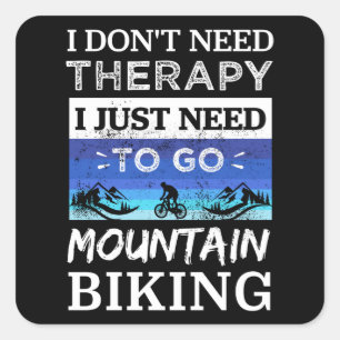 Mountain Biking is my Therapy - MTB Gift Square Sticker