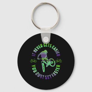 Mountain Biking It Never Gets Easier Downhill Moun Key Ring