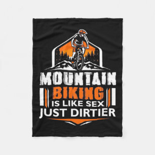 Mountain Biking Just Dirtier Fleece Blanket