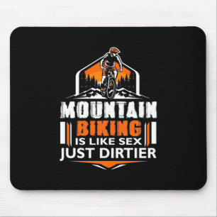 Mountain Biking Just Dirtier Mouse Pad