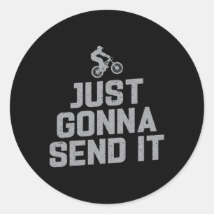 Mountain Biking Just Gonna Send It Funny Mtb Jump Classic Round Sticker
