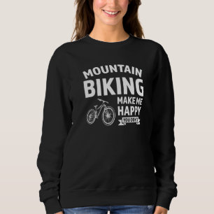 mountain biking make me mountain bike mountain bik sweatshirt