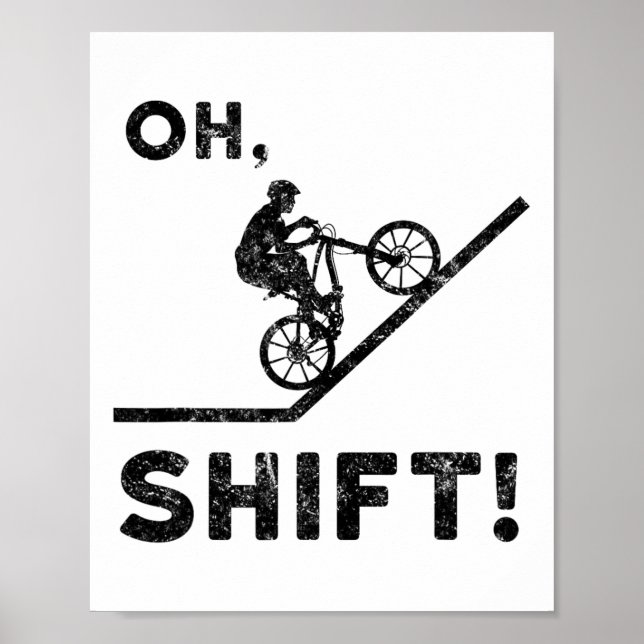 Mountain Biking, Mountain Bike, Funny, Oh Shift  Poster (Front)